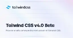 Tailwind CSS v4.0 Beta - Tailwind CSS