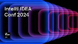 You’re Invited to IntelliJ IDEA Conf 2024! | The IntelliJ IDEA Blog