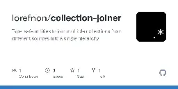 GitHub - lorefnon/collection-joiner: Type-safe utilities to join multiple collections from different sources into a single hierarchy