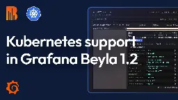 Grafana Beyla 1.2 release: eBPF auto-instrumentation with full Kubernetes support | Grafana Labs