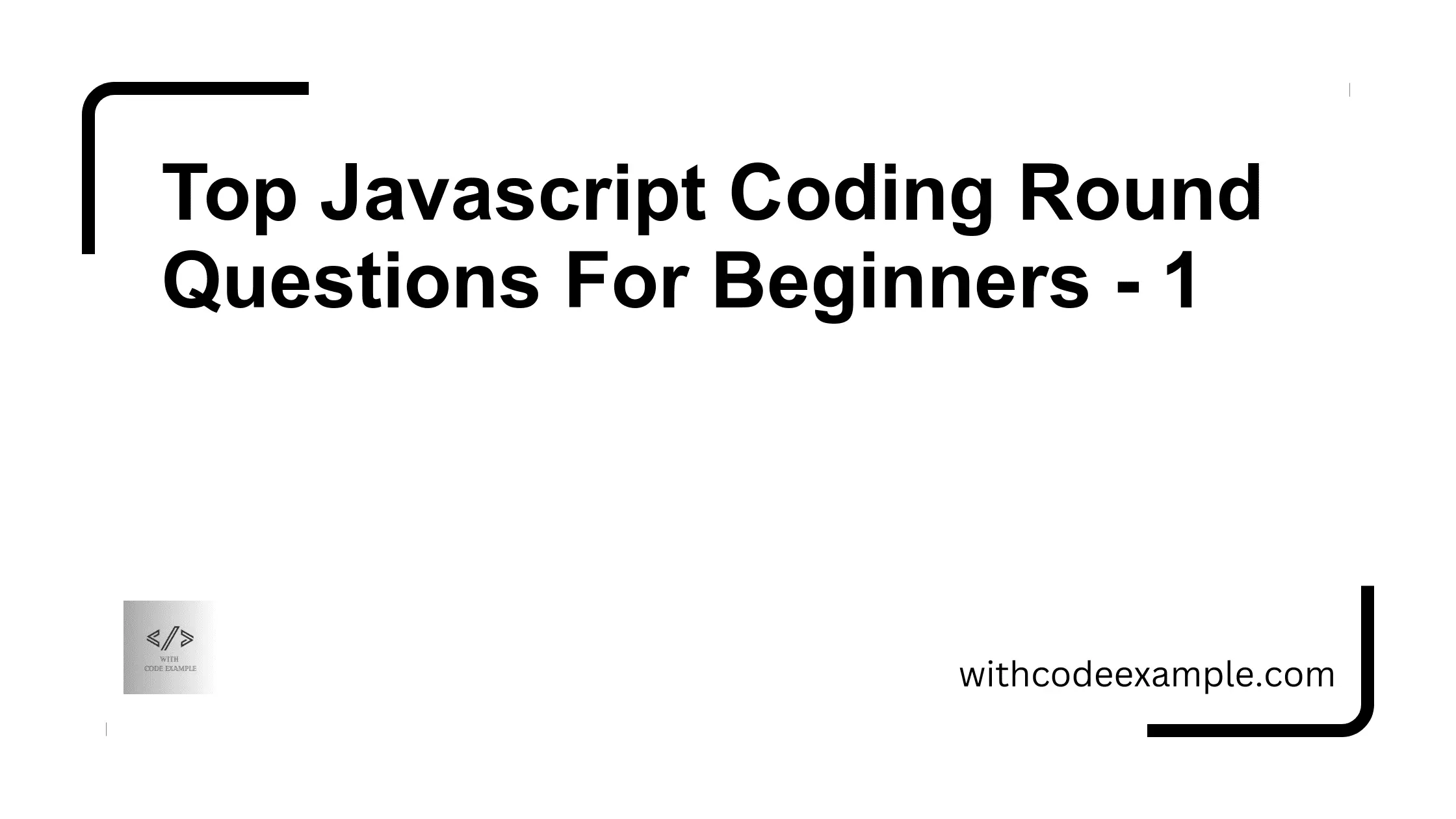 Top Javascript Coding Round Questions For Beginners - 1