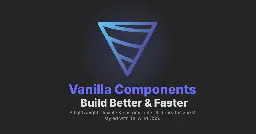 Vanilla Components