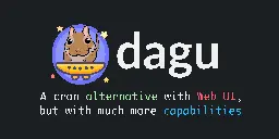 GitHub - dagu-dev/dagu: Yet another cron alternative with a Web UI, but with much more capabilities. It aims to solve greater problems.