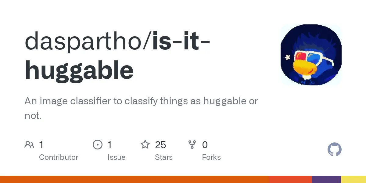 GitHub - daspartho/is-it-huggable: An image classifier to classify things as huggable or not.