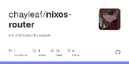 GitHub - chayleaf/nixos-router: A NixOS router framework