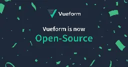 Vueform is Now Open-Source 🔥 | Vueform | Open-Source Form Framework for Vue