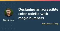 Designing an accessible color palette with magic numbers