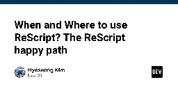 When and Where to use ReScript? The ReScript happy path