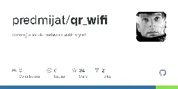 GitHub - predmijat/qr_wifi: Joining a Wi-Fi network with style!