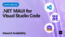 The .NET MAUI Extension for Visual Studio Code is now Generally Available - .NET Blog