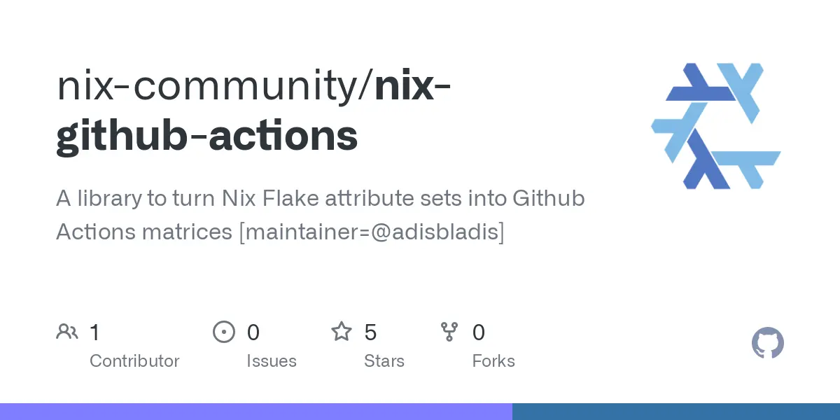 GitHub - nix-community/nix-github-actions: A library to turn Nix Flake attribute sets into Github Actions matrices [maintainer=@adisbladis]