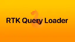 Introduction | RTK Query Loader