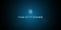 Node.js — Node v21.7.1 (Current)