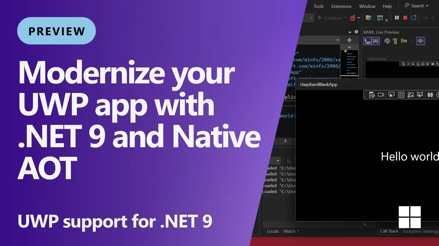 Modernize your UWP app with preview UWP support for .NET 9 and Native AOT - #ifdef Windows