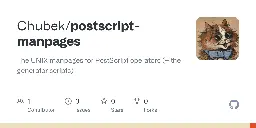 GitHub - Chubek/postscript-manpages: The UNIX manpages for PostScript operators (+ the generator scripts)