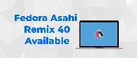 Fedora Asahi Remix 40 is now available