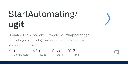 GitHub - StartAutomating/ugit: Updated Git: A powerful PowerShell wrapper for git that lets you extend git, automate multiple repos, and output git as objects.