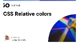 CSS Relative colors - iO tech_hub
