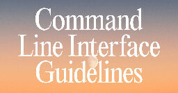 Command Line Interface Guidelines