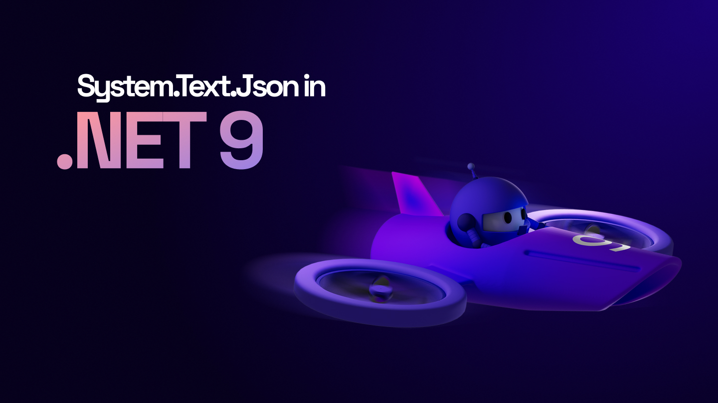 What's new in System.Text.Json in .NET 9 - .NET Blog