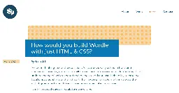 How would you build Wordle with just HTML & CSS? | Scott Jehl, Web Designer/Developer