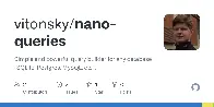 nano-queries - A universal and powerful database-agnostic query builder for Node and browser (works with SQLite, Postgres, GraphQL, Redis, PGlite, etc.)