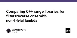 Comparing C++ range libraries for filter+reverse case with non-trivial lambda