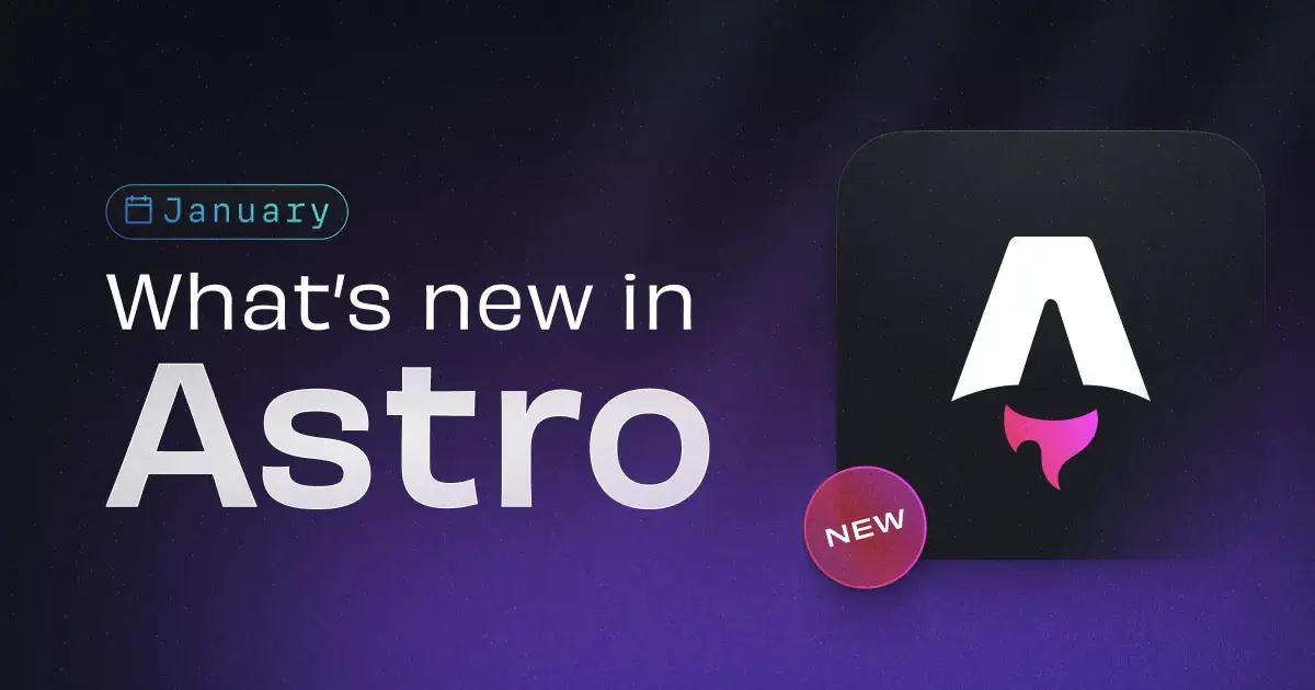 What's new in Astro - January 2024 | Astro