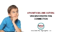 Aphantasia and Autism: Understanding the Connection