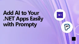 Add AI to Your .NET Apps Easily with Prompty - .NET Blog