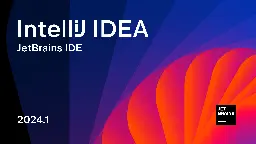 IntelliJ IDEA 2024.1 Is Out! | The IntelliJ IDEA Blog