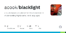 GitHub - acook/blacklight: a stack-based concatenative virtual machine for implementing highly concurrent languages