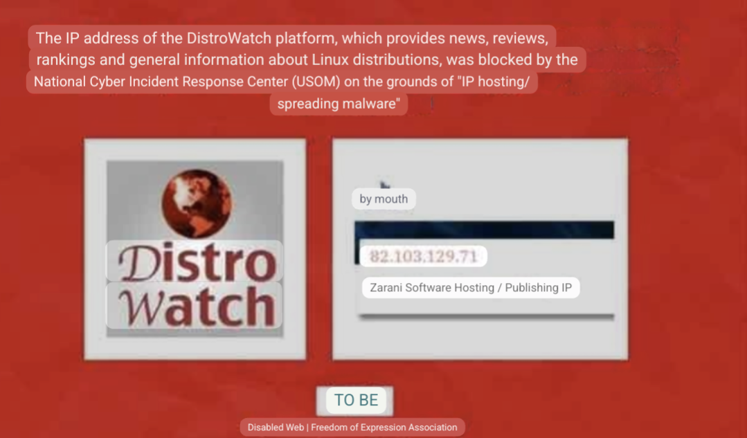 The IP address of the DistroWatch platform, which provides news, reviews, rankings and general information about Linux distributions, was blocked by the National Cyber Incident Response Center (USOM) on the grounds of "IP hosting/spreading malware"