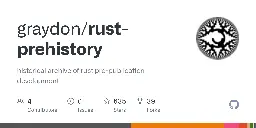 GitHub - graydon/rust-prehistory: historical archive of rust pre-publication development