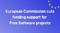 European Commission cuts funding support for Free Software projects