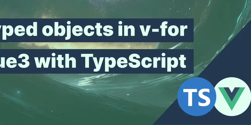 Typed Objects in v-for - Vue3 with TypeScript