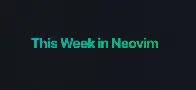 This week in neovim 78: NeovimConf speaker applications, render-markdown.nvim, telescope-frecency.nvim, smart-open.nvim, avante.nvim