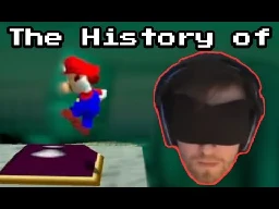 The History of Blindfolded Super Mario 64