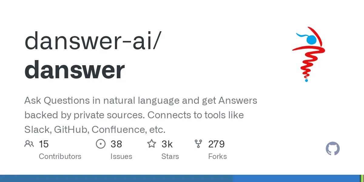 GitHub - danswer-ai/danswer: Ask Questions in natural language and get Answers backed by private sources. Connects to tools like Slack, GitHub, Confluence, etc.