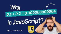 Why is 0.1 + 0.2 returns 0.3000000004 in JavaScript?