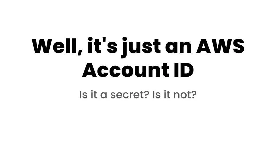 Well, it's just an AWS Account ID!