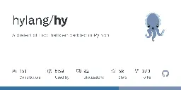 GitHub - hylang/hy: A dialect of Lisp that's embedded in Python