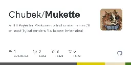 GitHub - Chubek/Mukette: A TUI Pager for Markdown, a tool similar to man(1) or most(1), but renders Markdown in-terminal