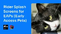 Rider Splash Screens for EAPs (Early Access Pets) | The .NET Tools Blog