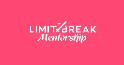 Limit Break opens 2024 mentorship program to help underrepresented and marginalized devs