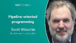 Pipeline-oriented programming - Scott Wlaschin - NDC Porto 2023 (F#)