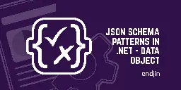 Json Schema Patterns in .NET - Data Object | endjin