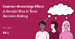 Common-Knowledge Effect: A Harmful Bias in Team Decision Making