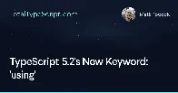 Typescript is implementing a using keyword