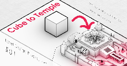 Level Design Process #01: Cube to Temple